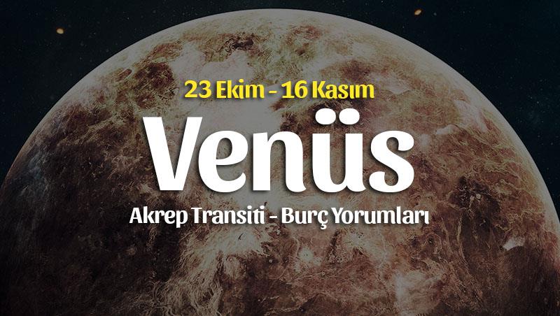 Venüs Akrep Transiti Burç Yorumları – 23 Ekim 2022