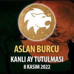 Aslan Burcu - Kanlı Ay Tutulması Yorumu 8 Kasım 2022