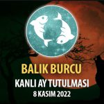 Balık Burcu - Kanlı Ay Tutulması Yorumu 8 Kasım 2022