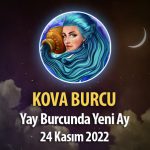 Kova Burcu - Yeniay Yorumu 24 Kasım 2022