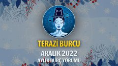 Terazi Burcu Aralık 2022 Yorumu