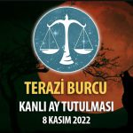 Terazi Burcu - Kanlı Ay Tutulması Yorumu 8 Kasım 2022