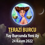 Terazi Burcu - Yeniay Yorumu 24 Kasım 2022