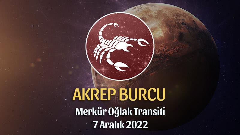 Akrep Burcu - Merkür Oğlak Transiti Burç Yorumu 7 Aralık 2022