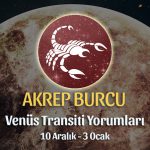 Akrep Burcu - Venüs Oğlak Transiti Burç Yorumu 10 Aralık 2022
