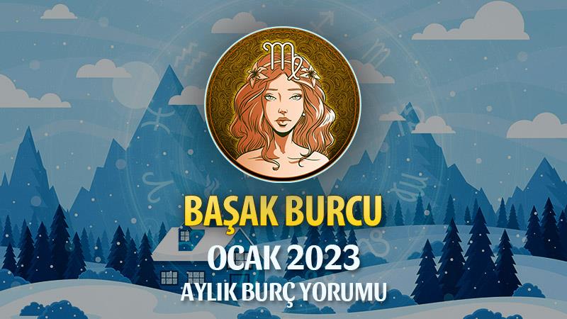 Başak Burcu Ocak 2023 Yorumu