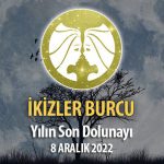 İkizler Burcu - Dolunay Burç Yorumları 8 Aralık 2022