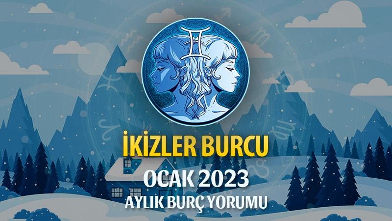 İkizler Burcu Ocak 2023 Yorumu