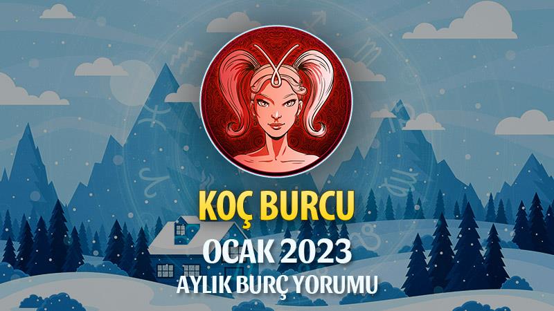 Koç Burcu Ocak 2023 Yorumu