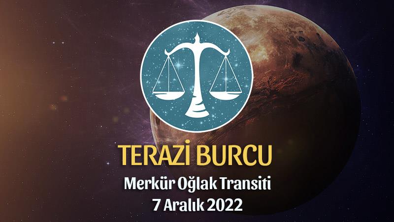 Terazi Burcu - Merkür Oğlak Transiti Burç Yorumu 7 Aralık 2022