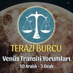 Terazi Burcu - Venüs Oğlak Transiti Burç Yorumu 10 Aralık 2022