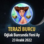 Terazi Burcu Yeni Ay Burç Yorumu, 23 Aralık 2022