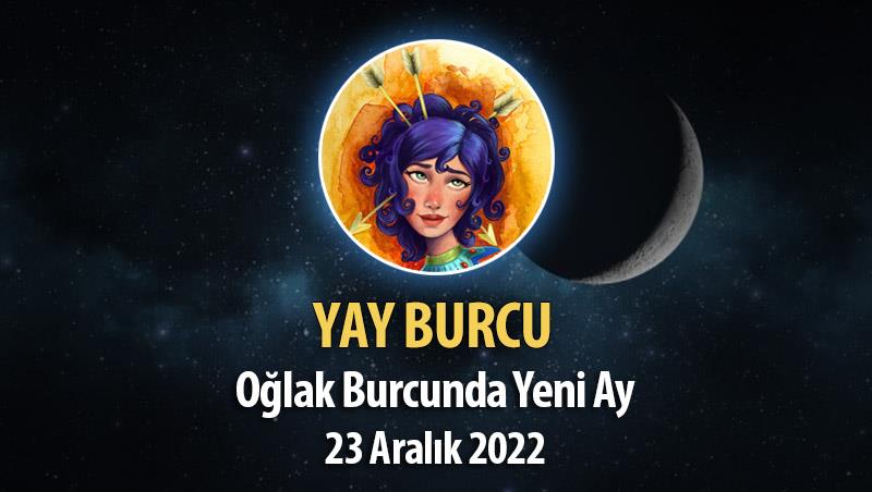 Yay Burcu Yeni Ay Burç Yorumu, 23 Aralık 2022