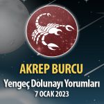 Akrep Burcu - Dolunay Burç Yorumları 7 Ocak 2023