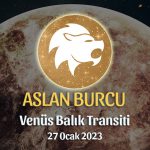 Aslan Burcu - Venüs Balık Transiti Yorumu 27 Ocak 2023