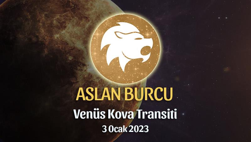 Aslan Burcu - Venüs Transiti Burç Yorumu 3 Ocak 2023