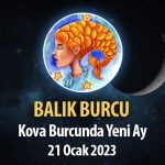 Balık Burcu - Yeni Ay Burç Yorumu 21 Ocak 2023