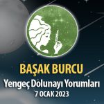 Başak Burcu - Dolunay Burç Yorumları 7 Ocak 2023