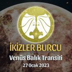 İkizler Burcu - Venüs Balık Transiti Yorumu 27 Ocak 2023