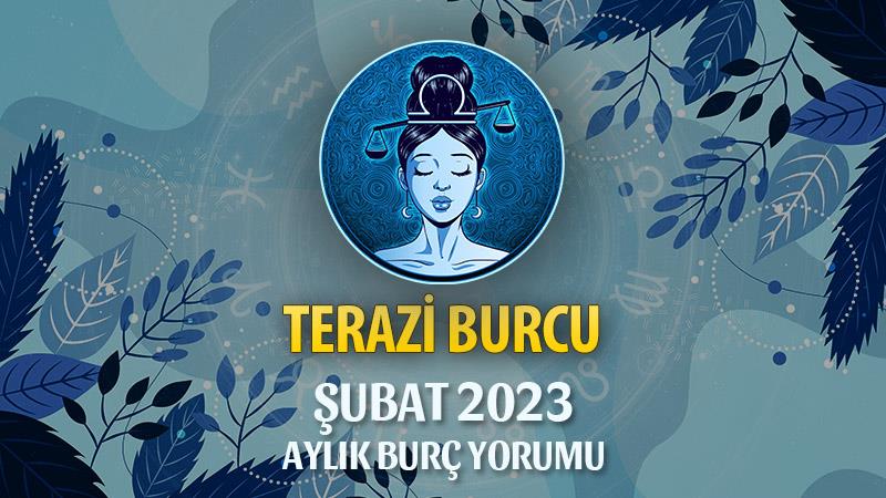 Terazi Burcu Şubat 2023 Yorumu