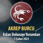 Akrep Burcu - Dolunay Burç Yorumu 5 Şubat 2023