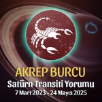 Akrep Burcu - Satürn Transiti Burç Yorumu 7 Mart 2023