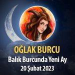 Oğlak Burcu - Yeni Ay Yorumu 20 Şubat 2023