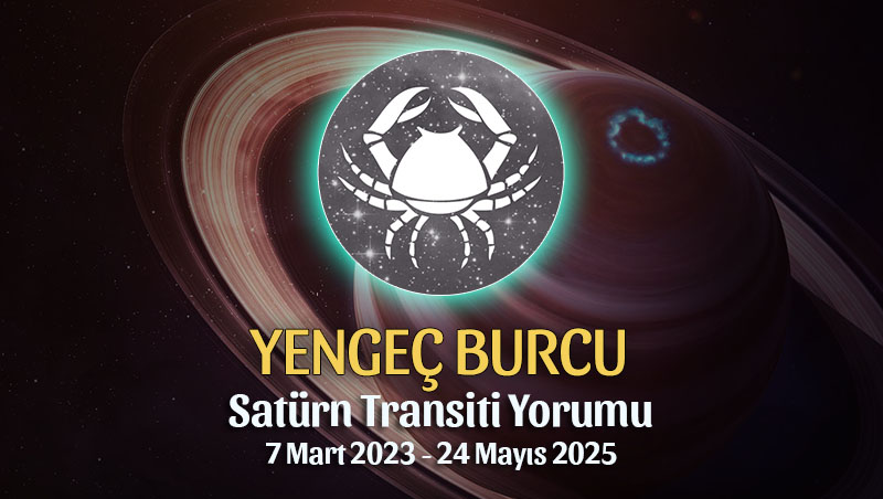 Yengeç Burcu - Satürn Transiti Burç Yorumu 7 Mart 2023