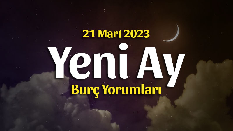 Koç Burcunda Yeni Ay Burç Yorumları – 21 Mart 2023