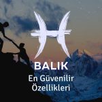 Balık Burcu - En Güvenilir Özellikleri