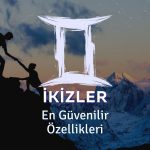 İkizler Burcu - En Güvenilir Özellikleri