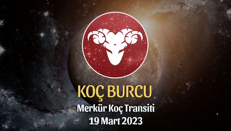 Koç Burcu - Merkür Koç Transiti Yorumu