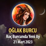 Oğlak Burcu - Yeni Ay Burç Yorumu 21 Mart 2023