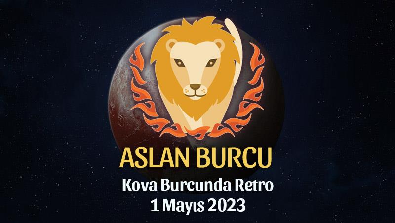 Aslan Burcu - Plüton Retrosu Burç Yorumları 1 Mayıs 2023