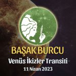 Başak Burcu - Venüs İkizler Transiti Yorumu