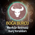 Boğa Burcu - Merkür Retrosu Burç Yorumu 21 Nisan 2023