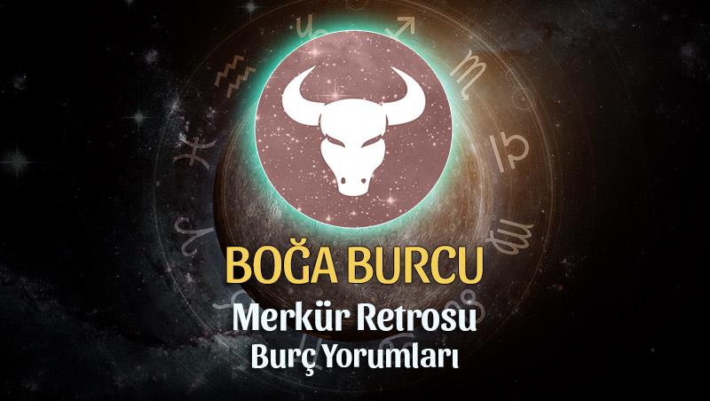 Boğa Burcu - Merkür Retrosu Burç Yorumu 21 Nisan 2023