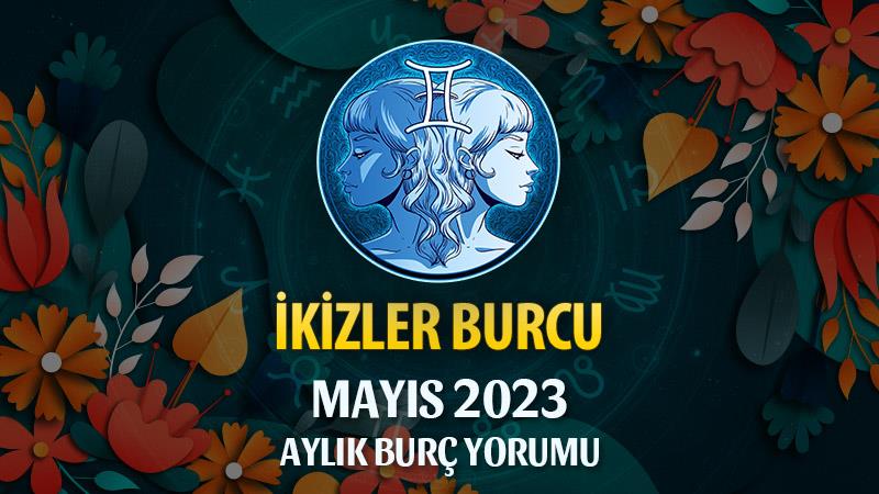 İkizler Burcu Mayıs 2023 Yorumu