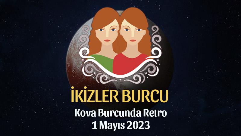 İkizler Burcu - Plüton Retrosu Burç Yorumları 1 Mayıs 2023