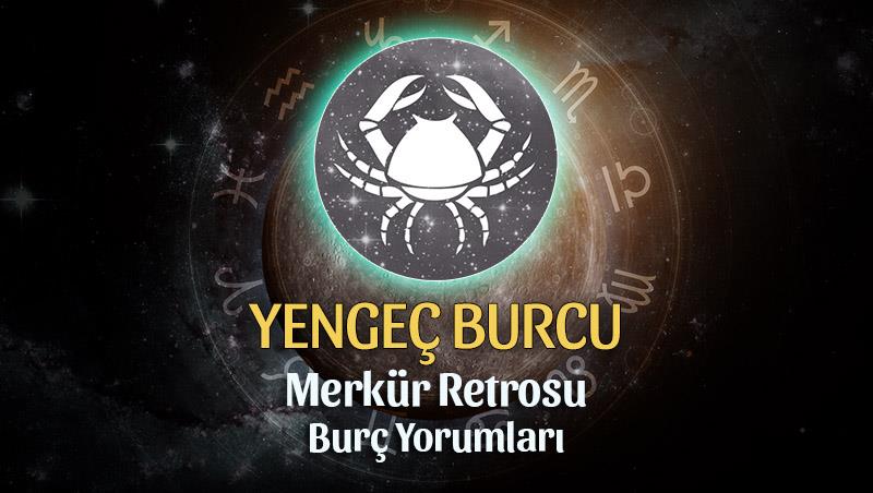 Yengeç Burcu - Merkür Retrosu Burç Yorumu 21 Nisan 2023