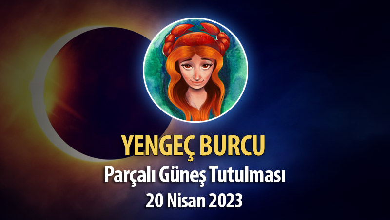 Yengeç Burcu - Parçalı Güneş Tutulması Burç Yorumları