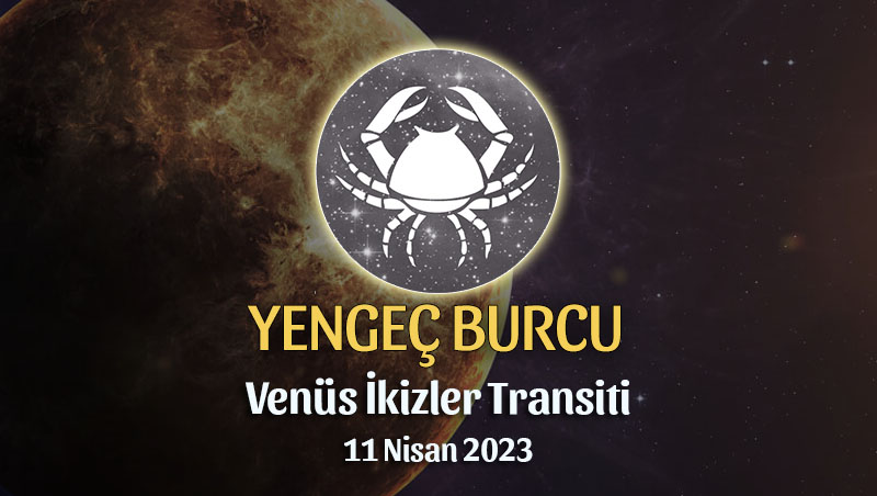 Yengeç Burcu - Venüs İkizler Transiti Yorumu