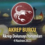 Akrep Burcu - Akrep Dolunayı Yorumu 4 Haziran 2023