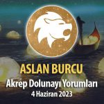 Aslan Burcu - Akrep Dolunayı Yorumu 4 Haziran 2023