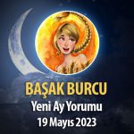 Başak Burcu - Yeni Ay Yorumu 19 Mayıs 2023