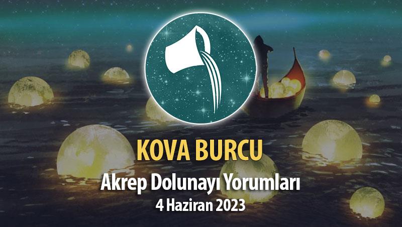 Kova Burcu - Akrep Dolunayı Yorumu 4 Haziran 2023