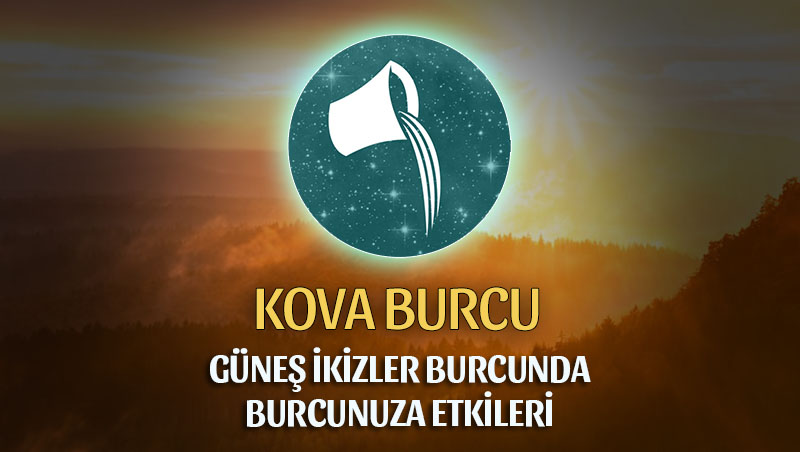 Kova Burcu - Güneş İkizler Burcunda Burç Yorumu