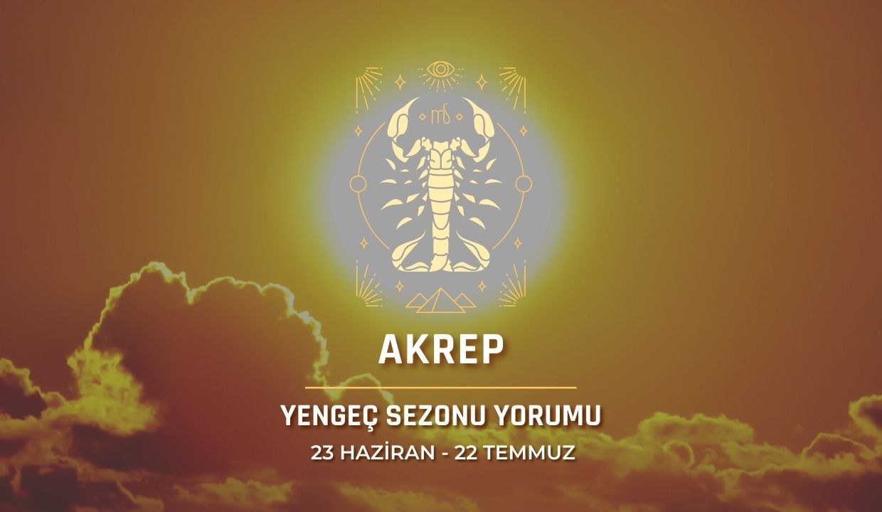 Akrep Burcu - Güneş Yengeç Burcunda Burç Yorumu