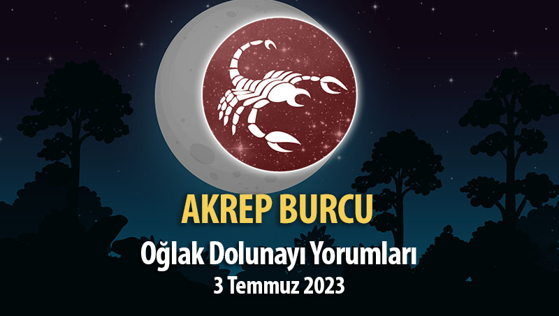 Akrep Burcu - Oğlak Dolunayı Burç Yorumu