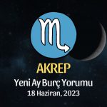 Akrep Burcu - Yeni Ay Burç Yorumu 18 Haziran 2023